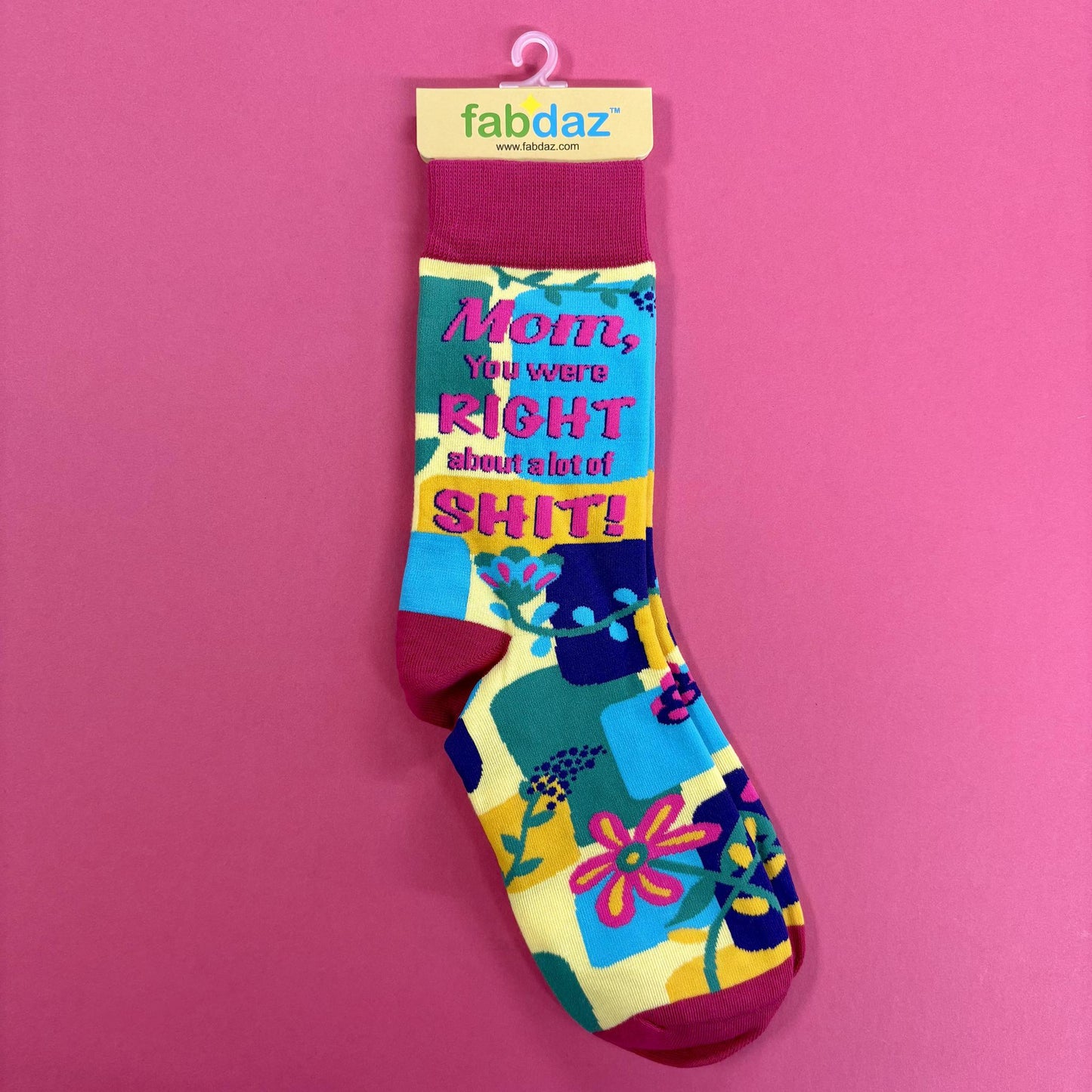 Mom, You Were Right Socks - Fabdaz