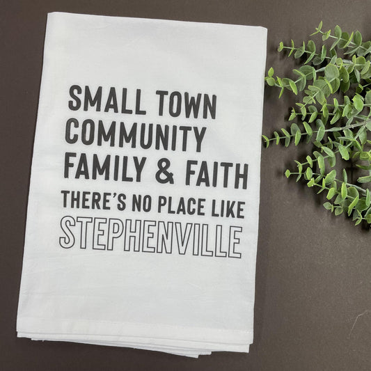 Small Town, Community, Faith and Family - Towel