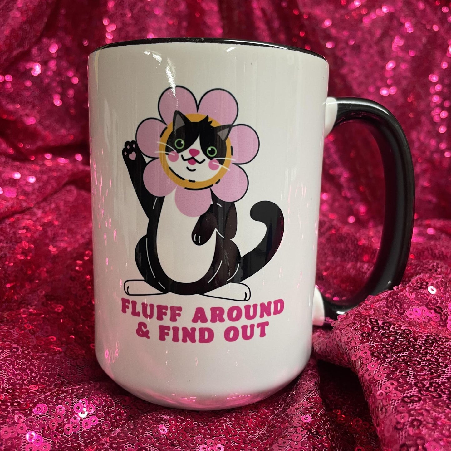 Fluff Around and Find Out Mug - Mugsby