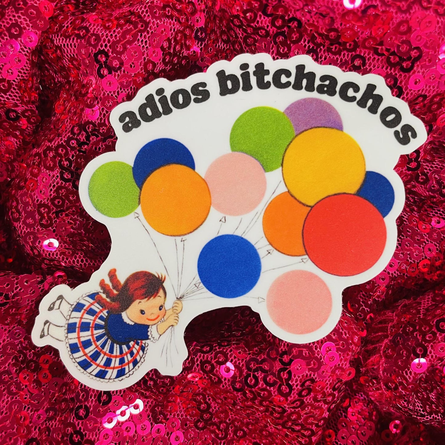 Adios Bitchachos Sticker - Mugsby
