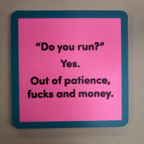 "Do you Run?" Coaster - Drinks On Me