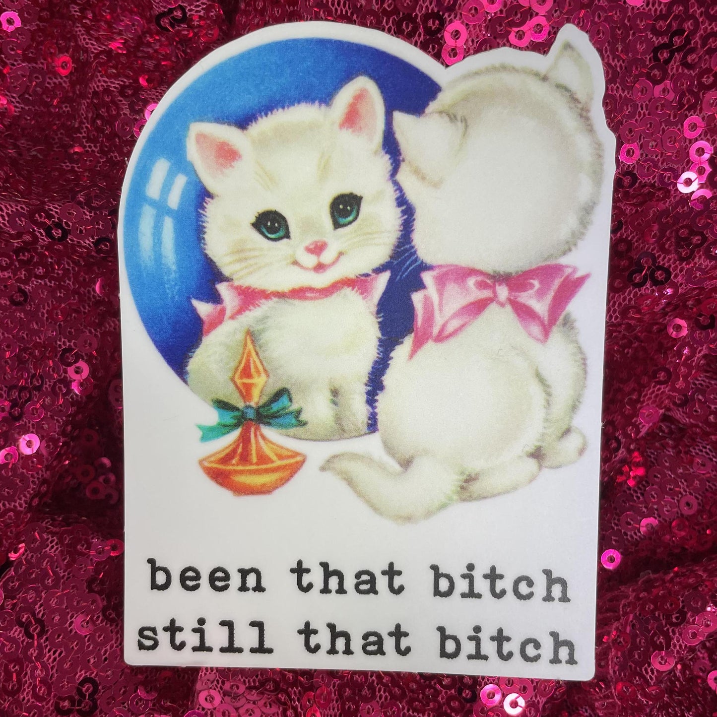 Been That B*tch Sticker - Mugsby