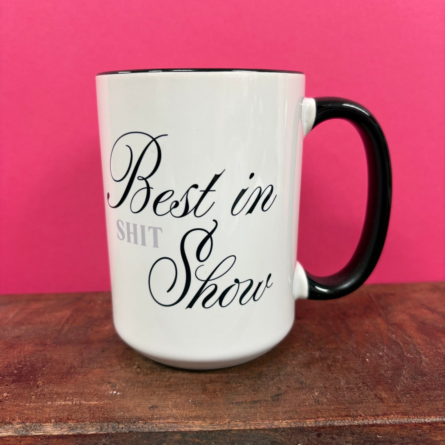 Best In S*** Show Mug - Mugsby
