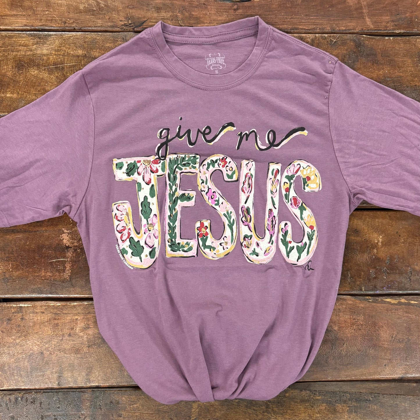 Give Me Jesus T-Shirt - Texas True Threads