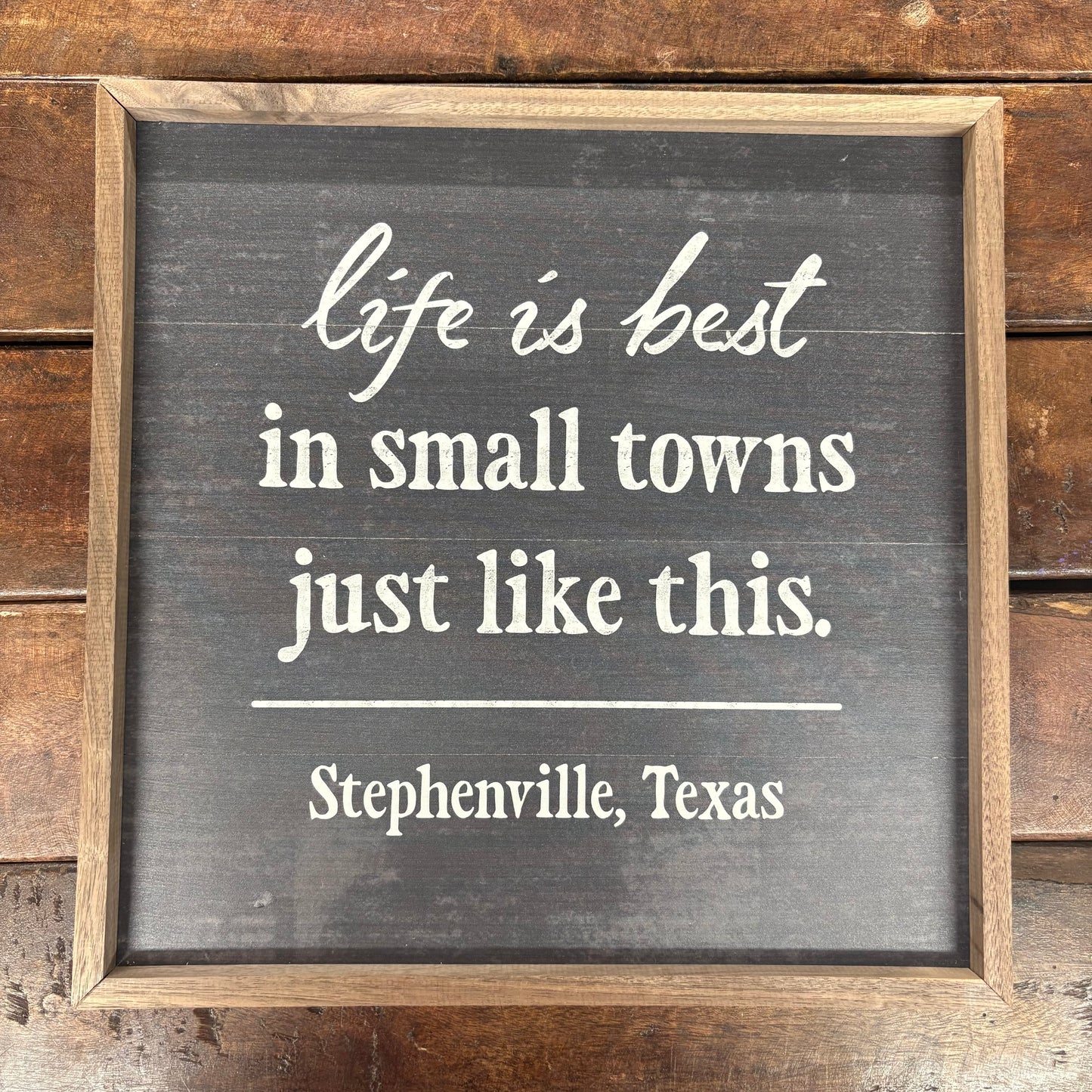 Life Is Best Stephenville Sign - Kendrick Home