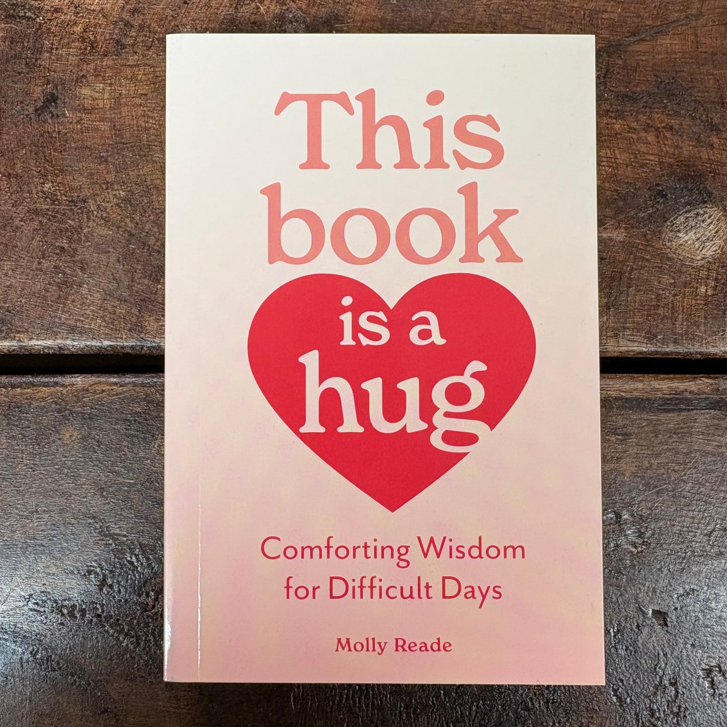 This Book Is A Hug - Molly Reade - Hachette Book Group