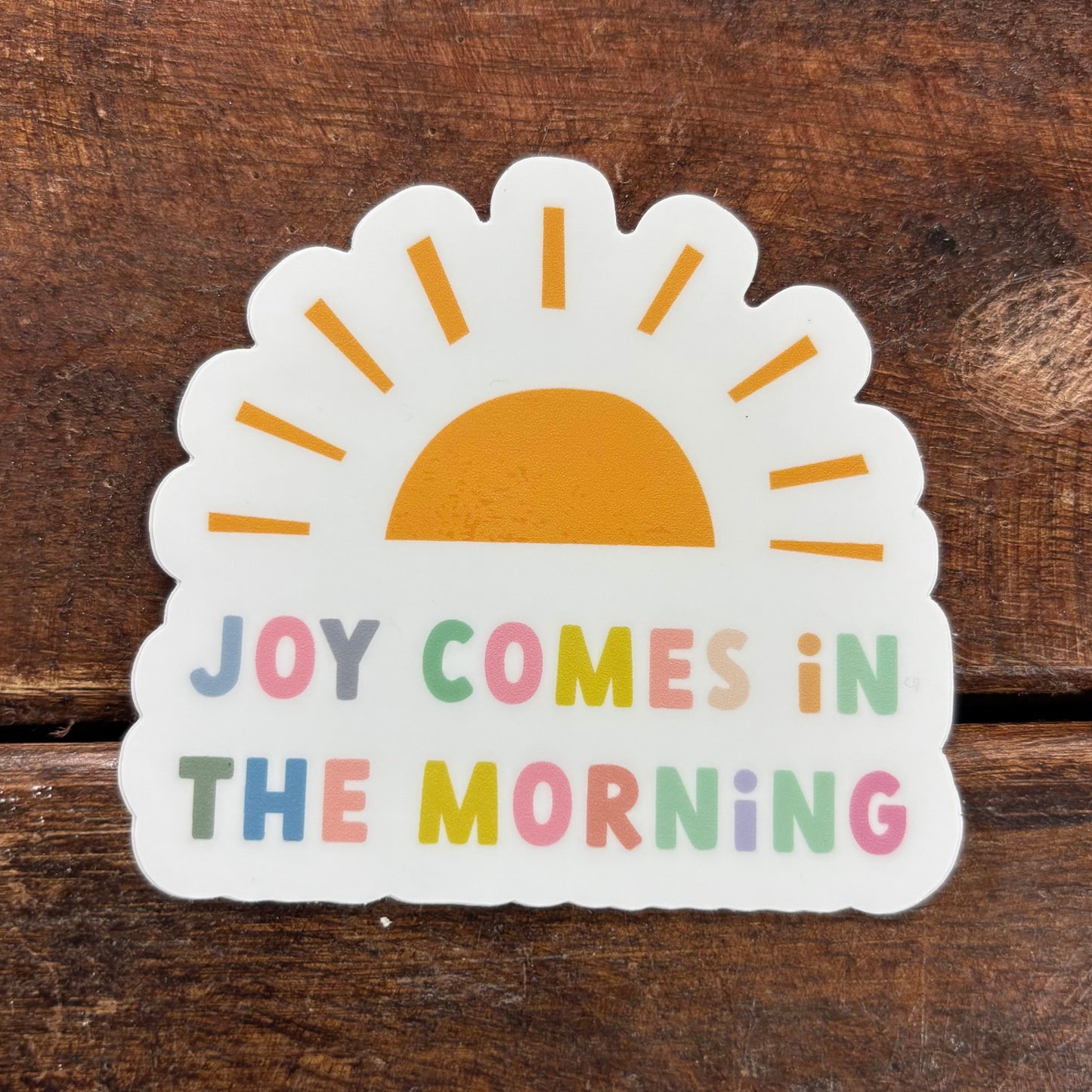 Joy Comes In The Morning Sticker - Dear Heart