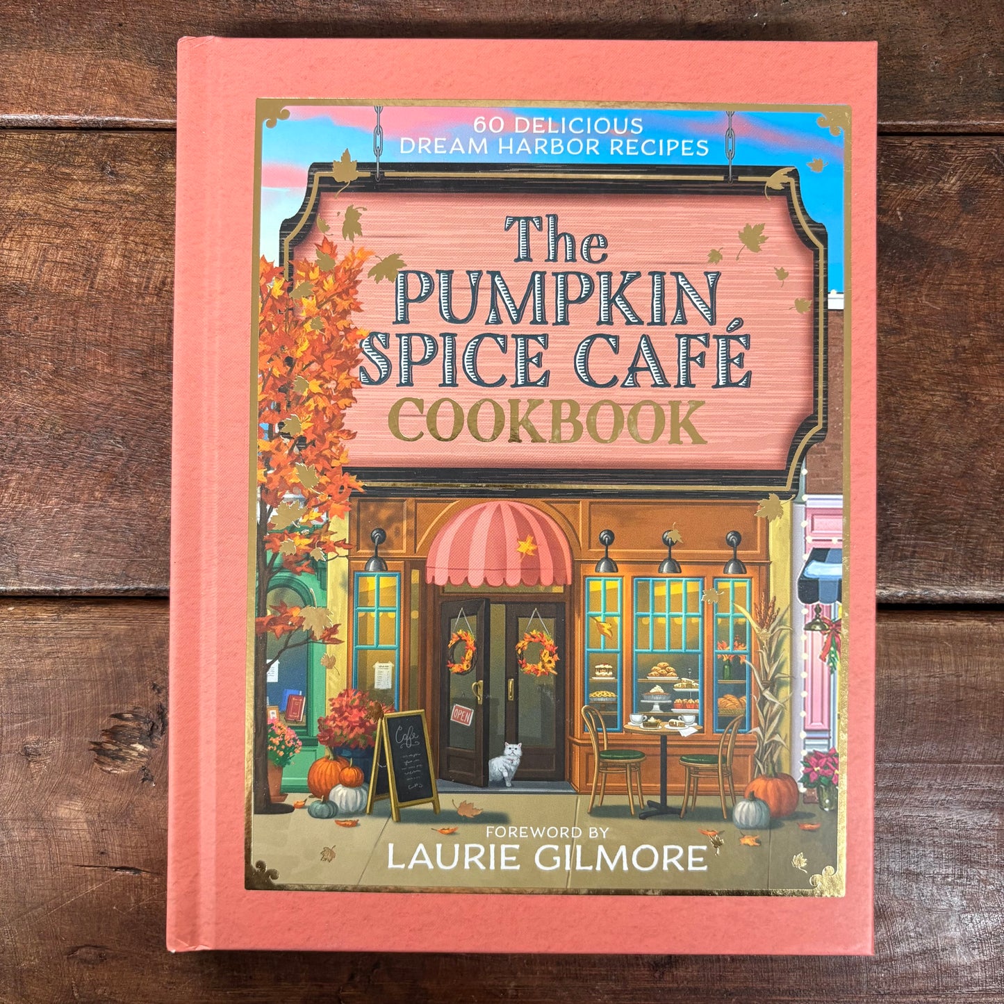 Pumpkin Spice Cafe Cookbook - Laurie Gilmore - Harper Collins