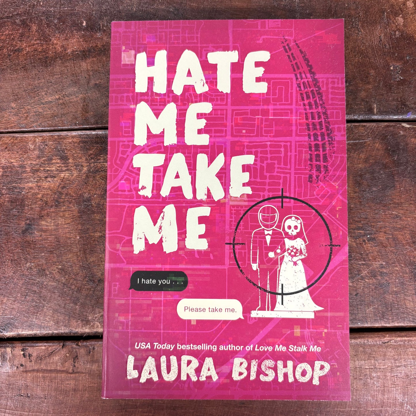 Hate Me Take Me - Laura Bishop - Simon and Shuster