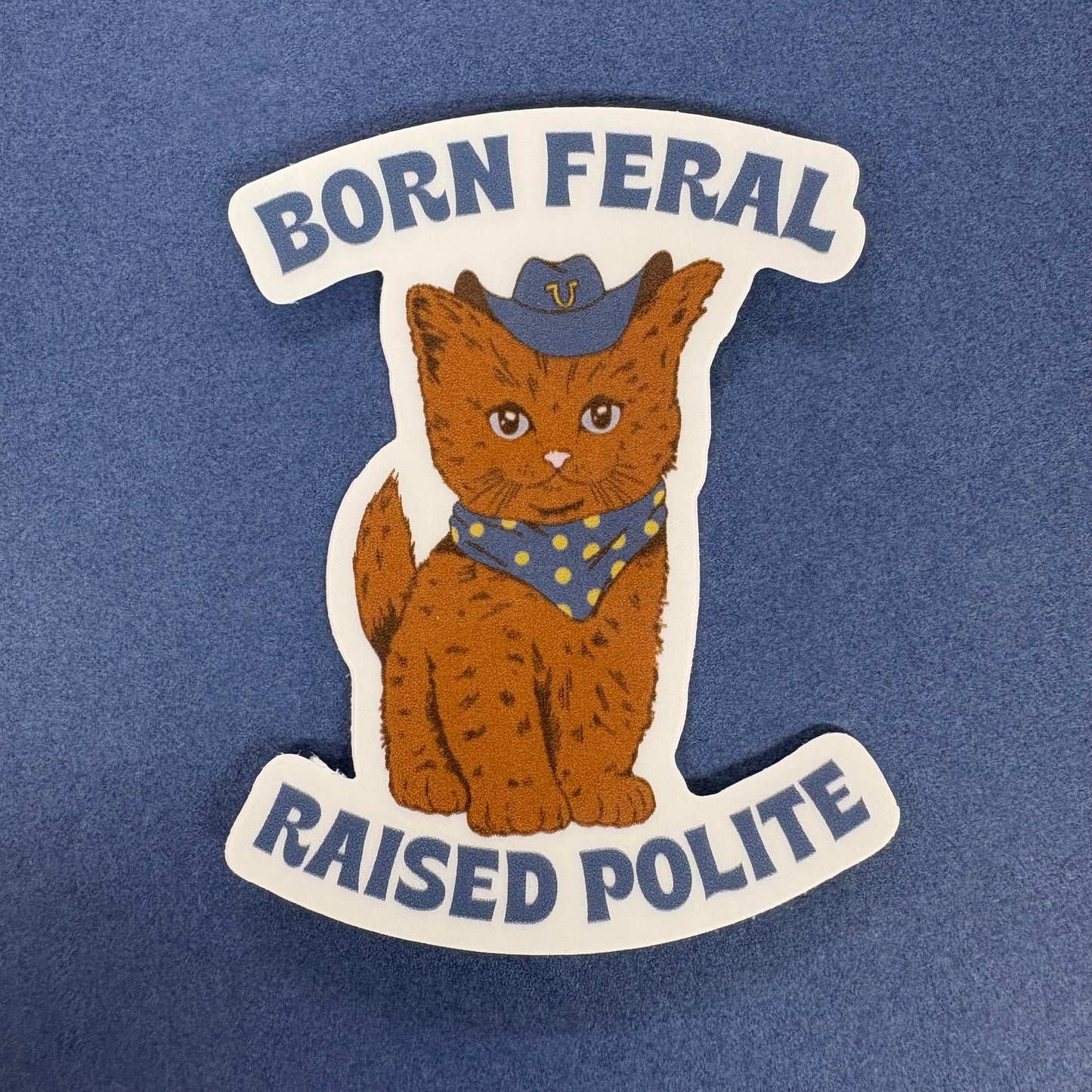 Born Feral Sticker - Big Moods