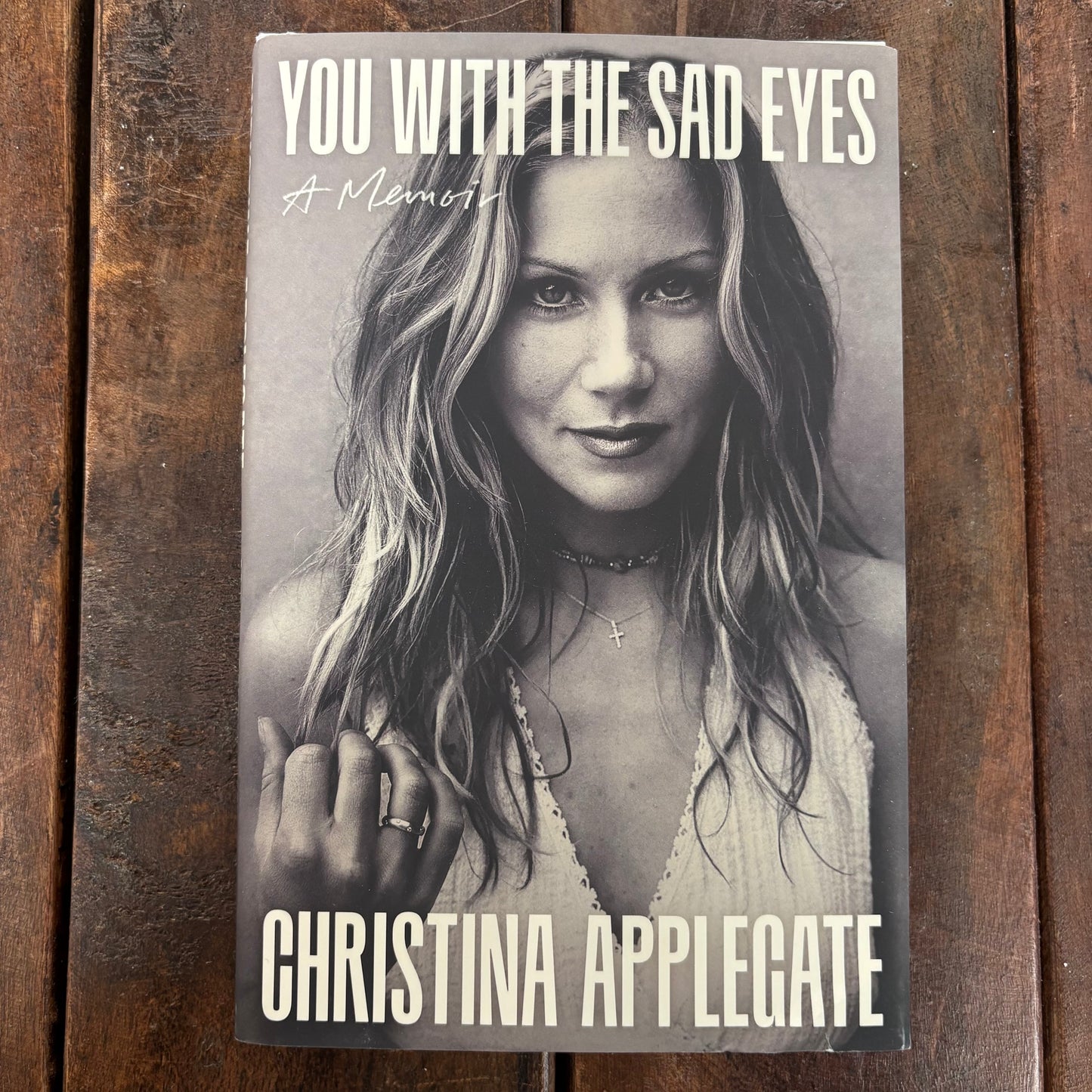 You With The Sad Eyes: A Memoir - Christina Applegate - AZB