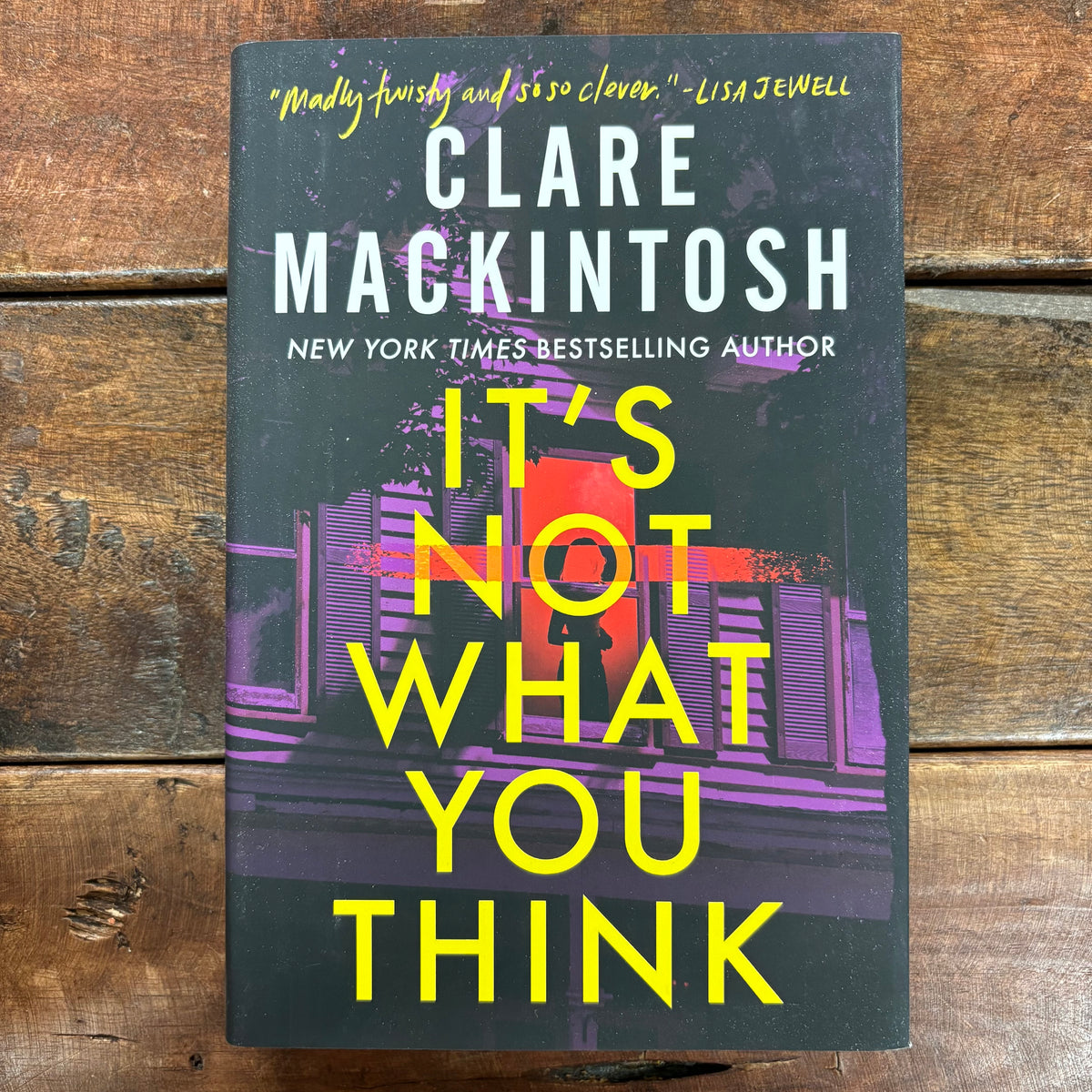 It's Not What You Think - Clare Mackintosh - Sourcebooks