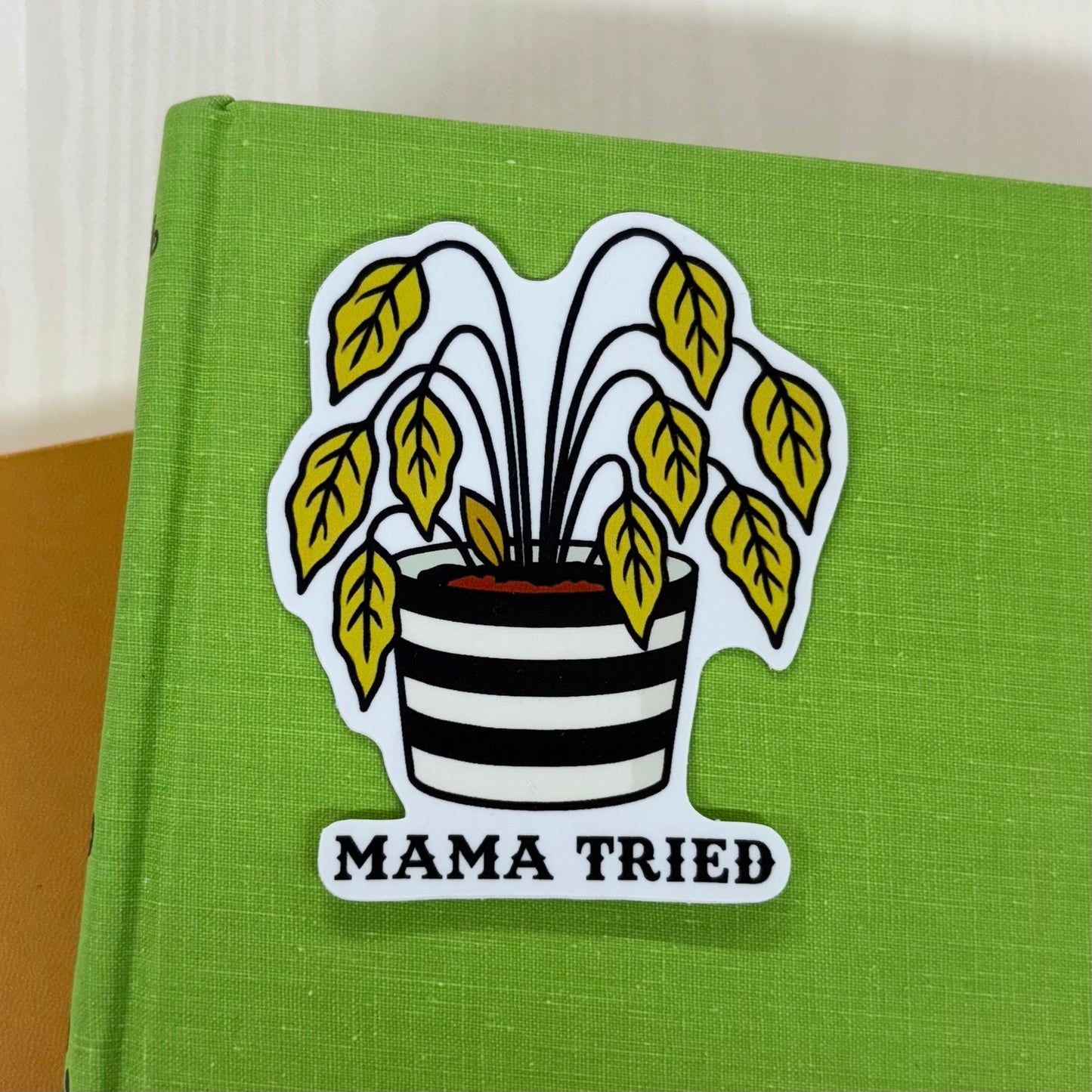 Mama Tried Plant Sticker - Mugsby