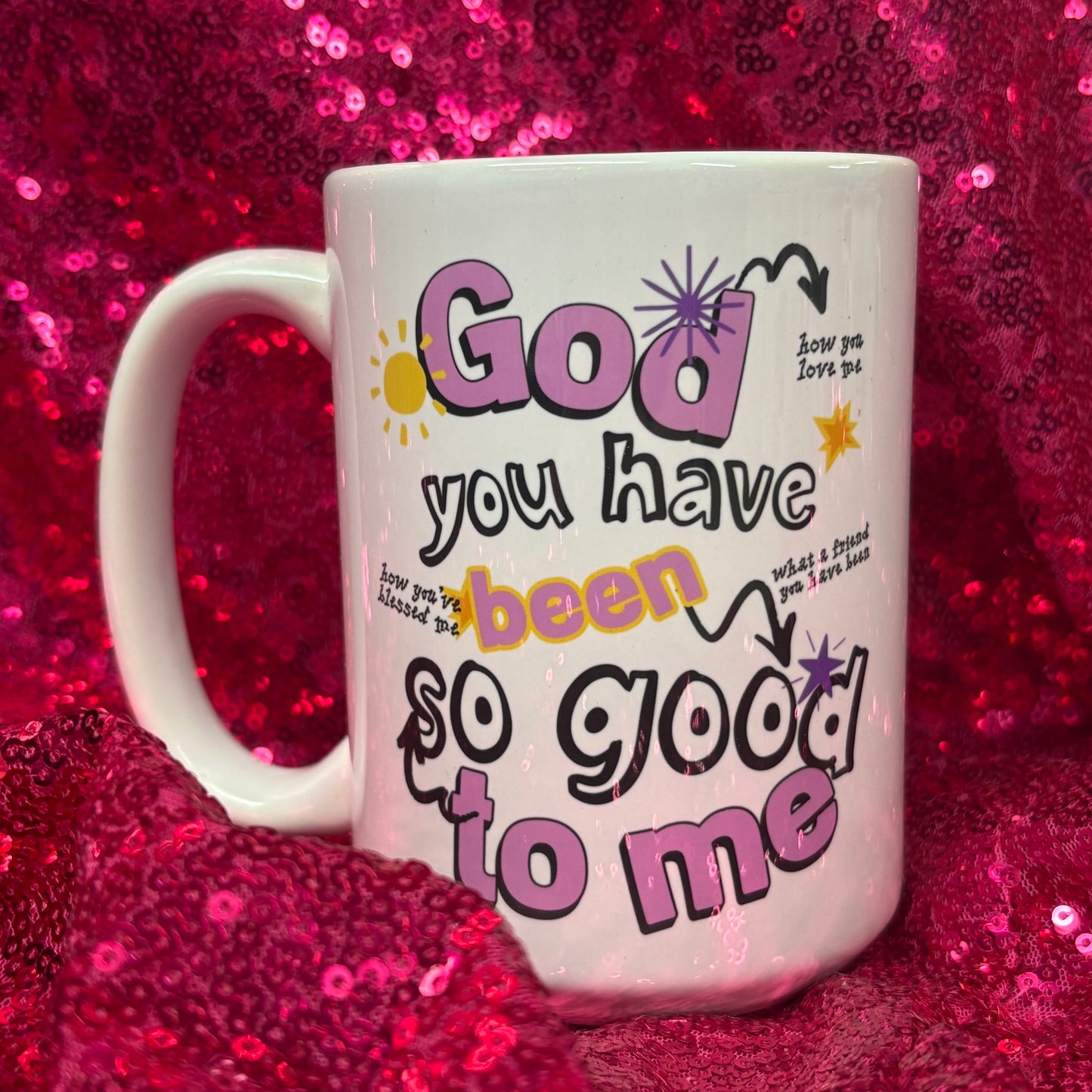 God You Have Been So Good Mug - Mug and Mini