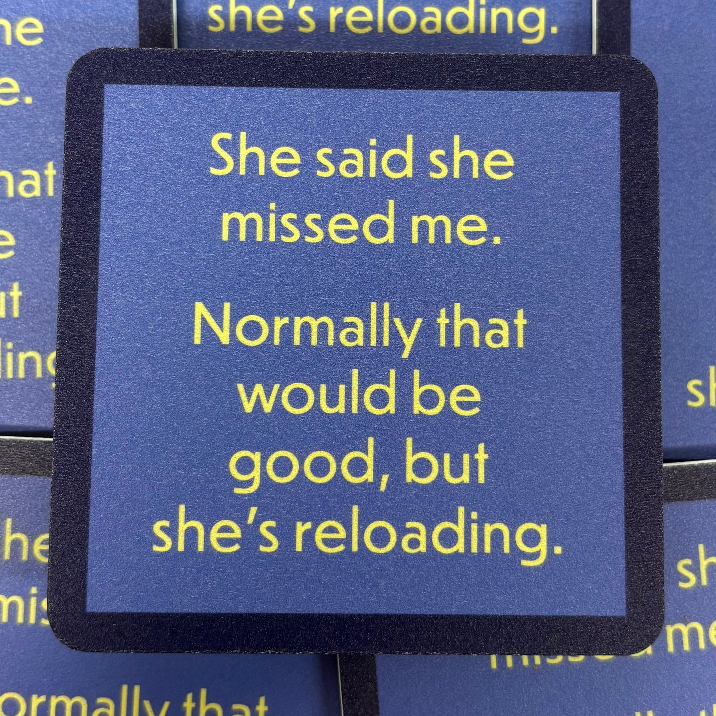 Reloading Coaster - Drinks On Me
