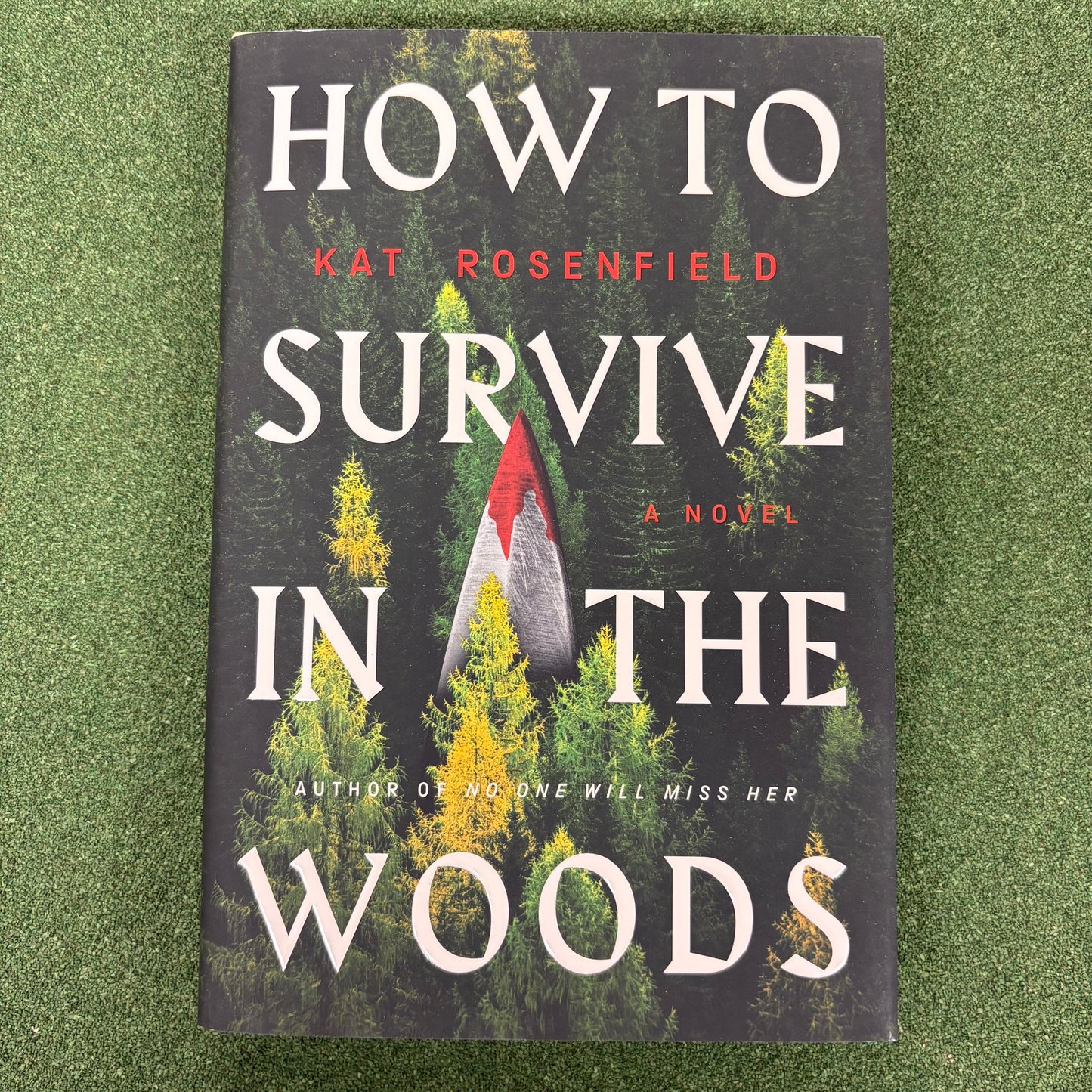How To Survive In The Woods - Kat Rosenfeld - Harper Collins