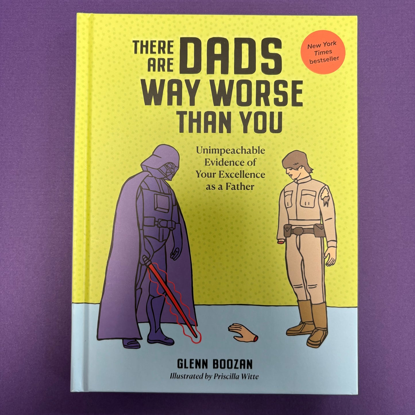 There Are Dads Way Worse Than You - Glenn Boozan - Hachette Book Group