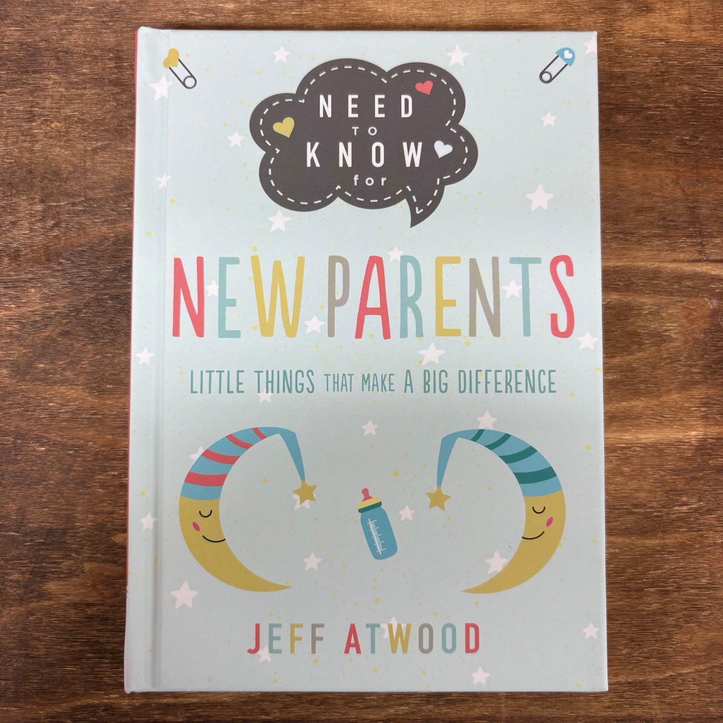 Need To Know For New Parents - Jeff Atwood - Harvest House Publishers