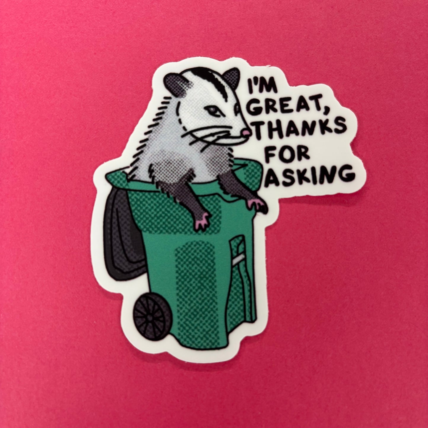 I'm Great Thanks For Asking Sticker - Big Moods
