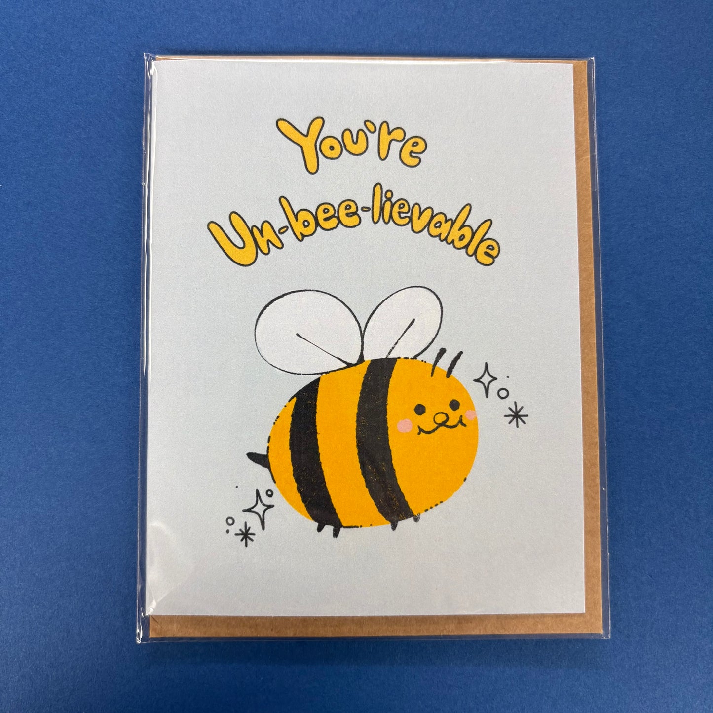You're Unbeelievable Greeting Card - Big Moods