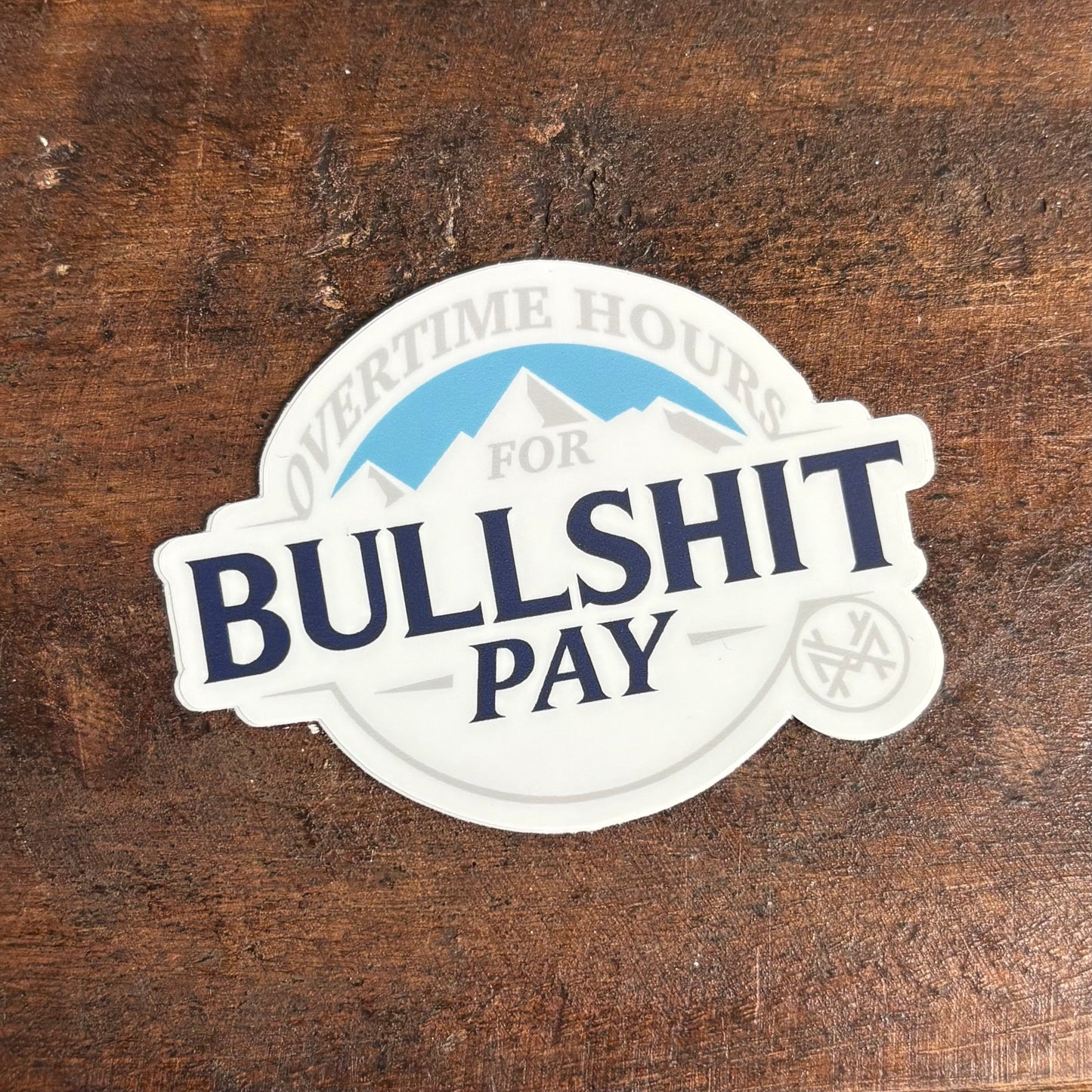 Overtime Hours Sticker - Mad Hatter Co.