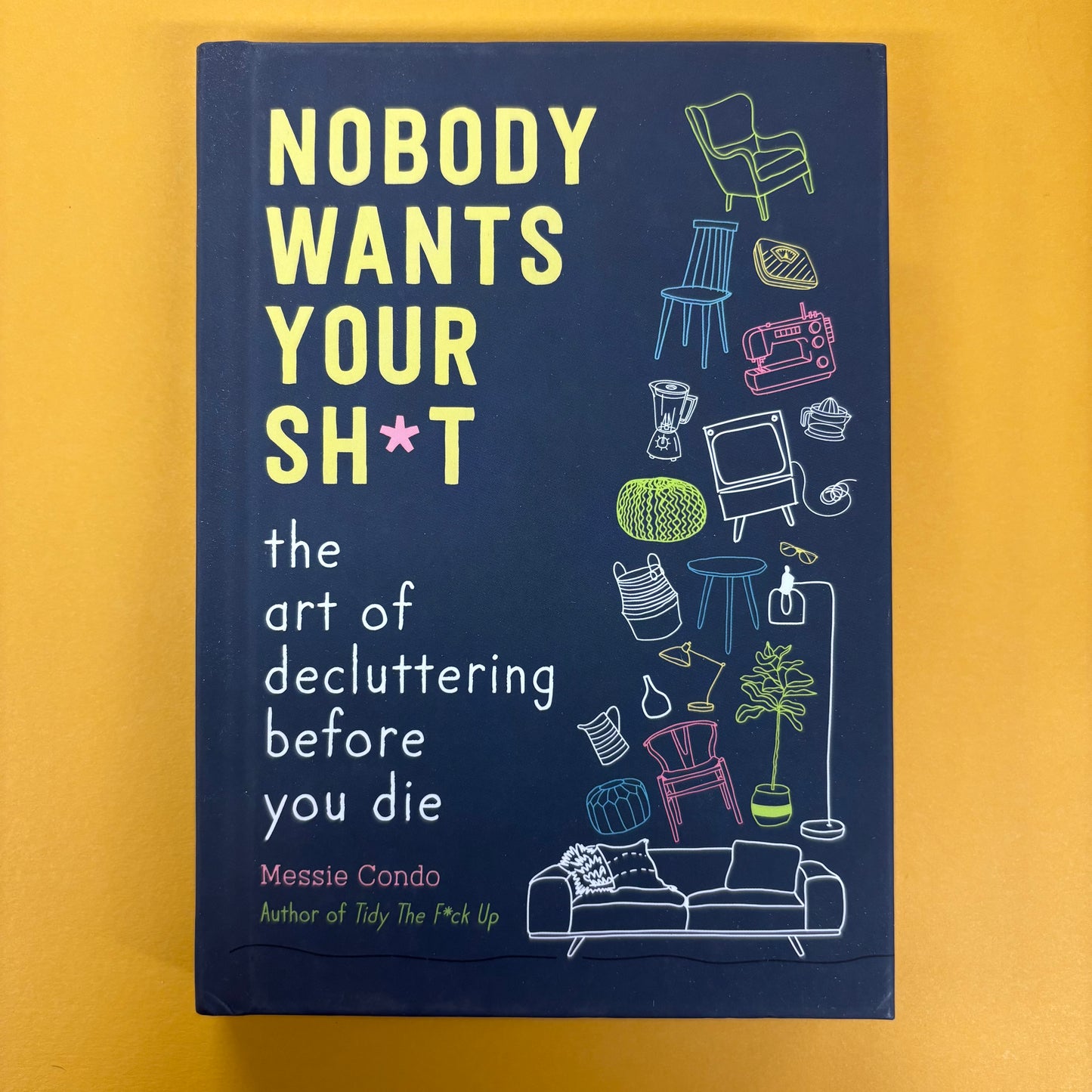 Nobody Wants Your Sh*t - Messie Condo