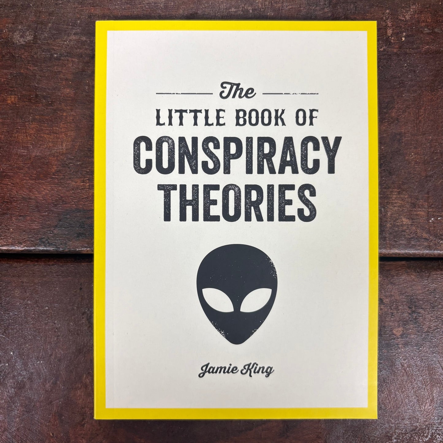 Little Book Of Conspiracy Theories - Jamie King - Hachette Book Group