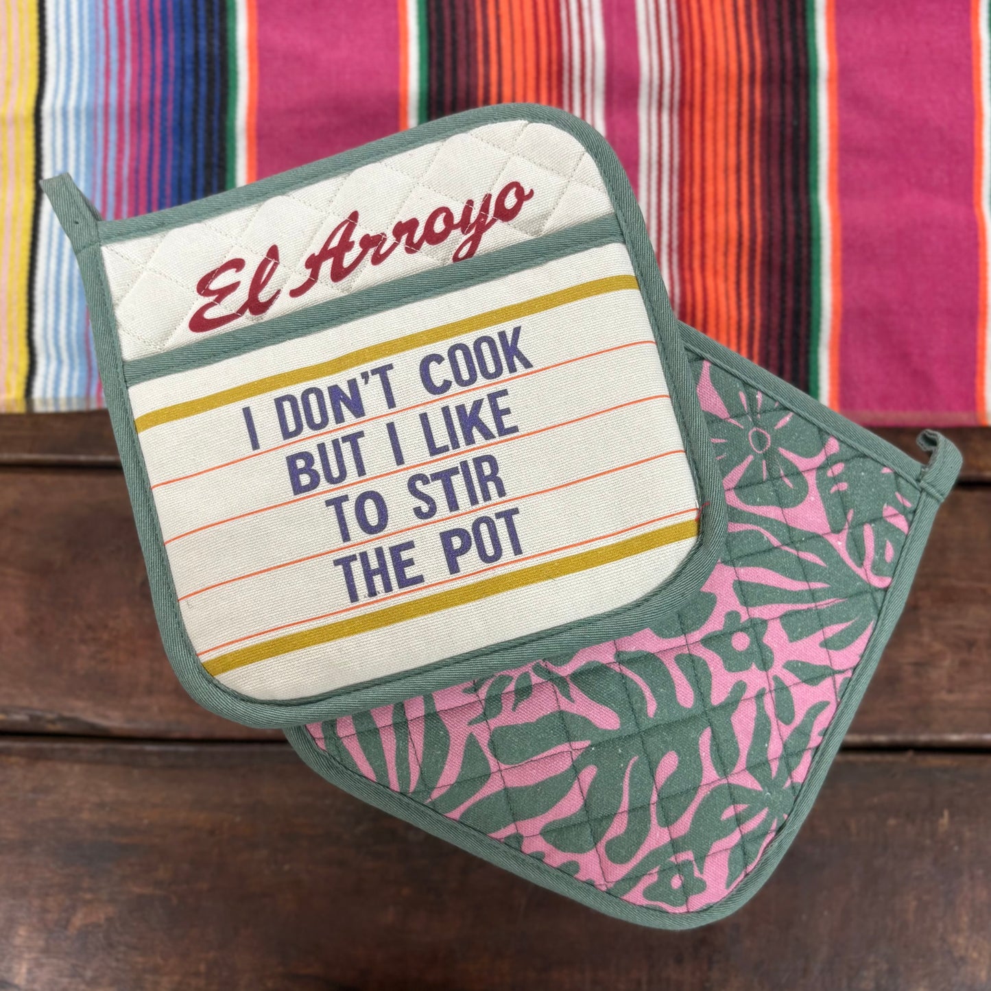 I Don't Cook Pot Holder - El Arroyo