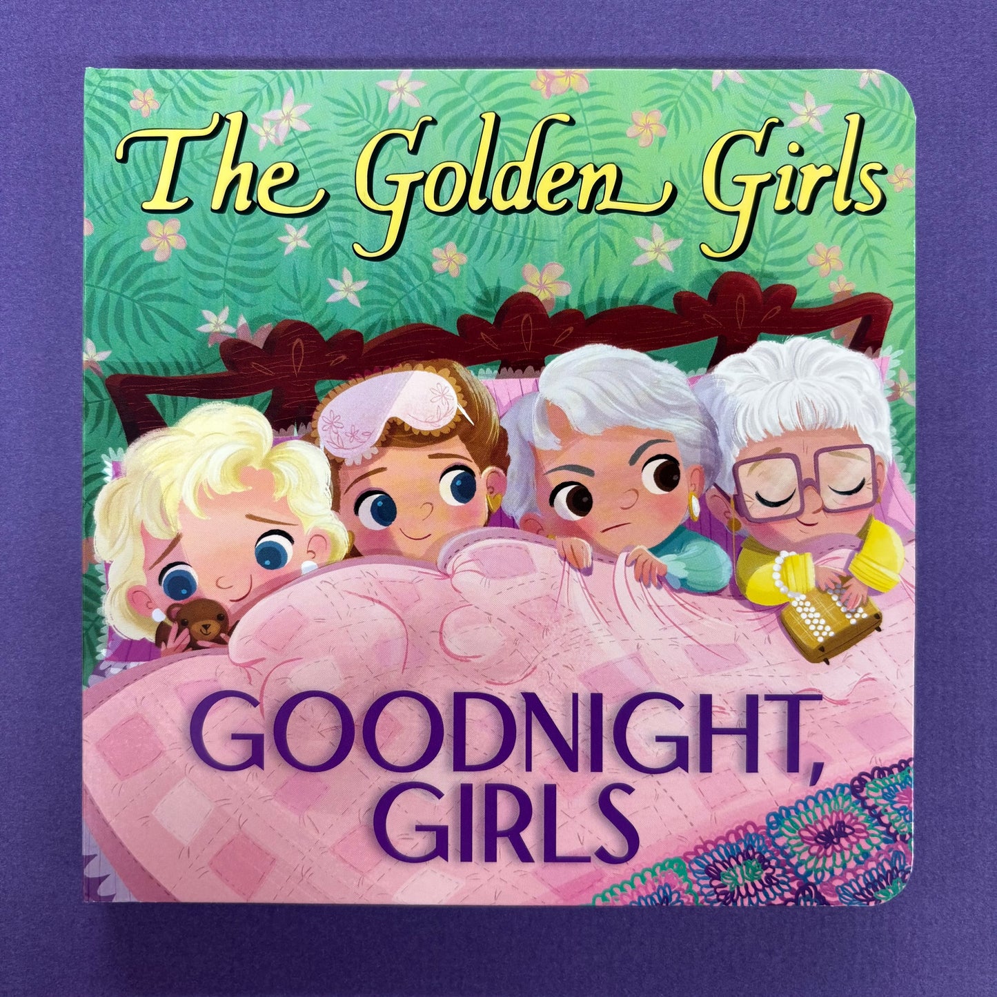 The Golden Girls: Goodnight, Girls - Hachette Book Group