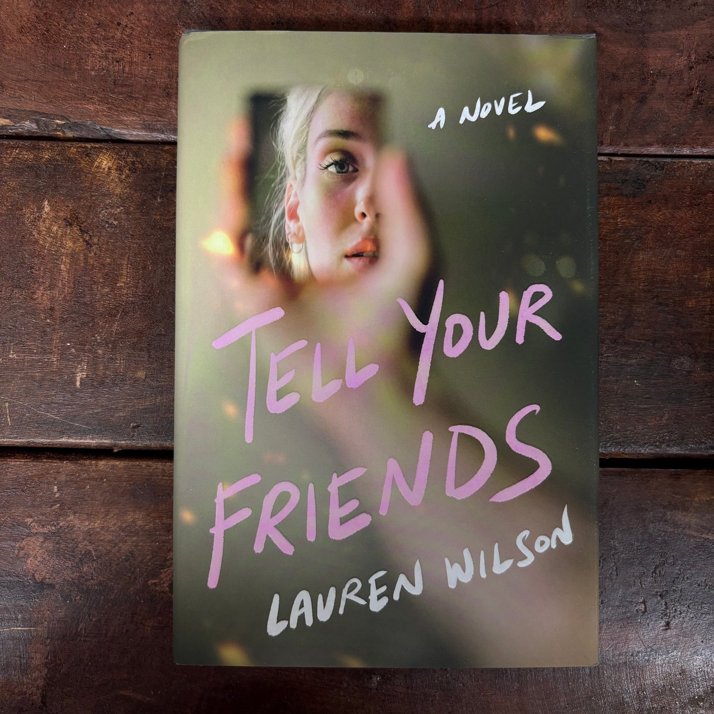 Tell Your Friends - Lauren Wilson - Macmillan Publishers