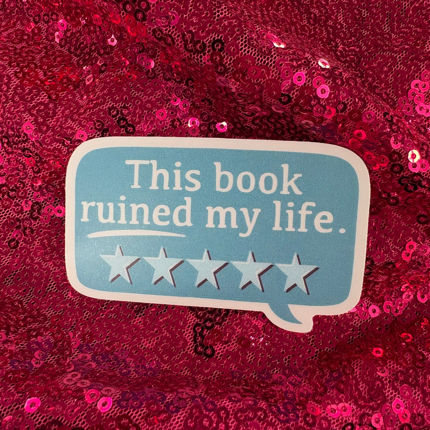 This Book Ruined My Life Sticker - Big Moods