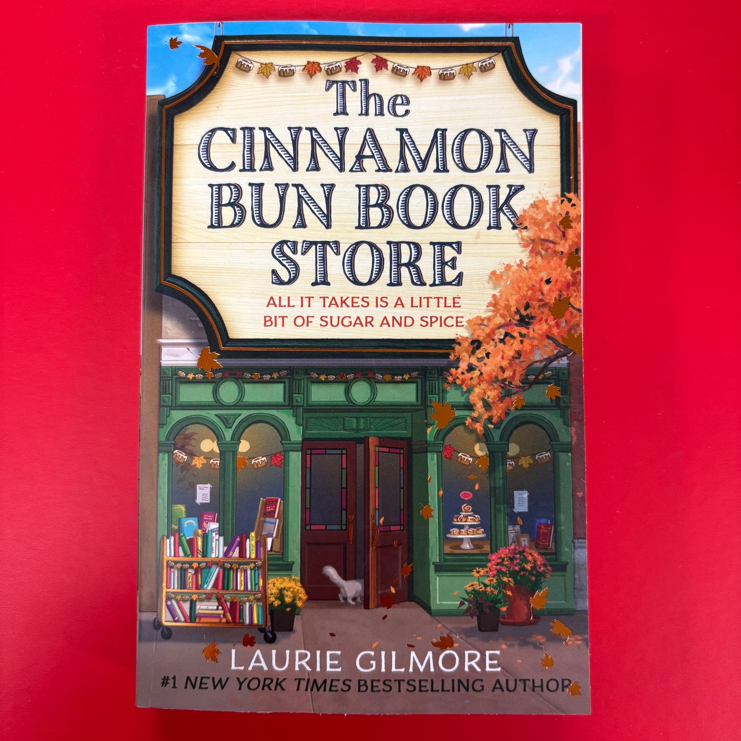 The Cinnamon Bun Bookstore - Laurie Gilmore - Harper Collins