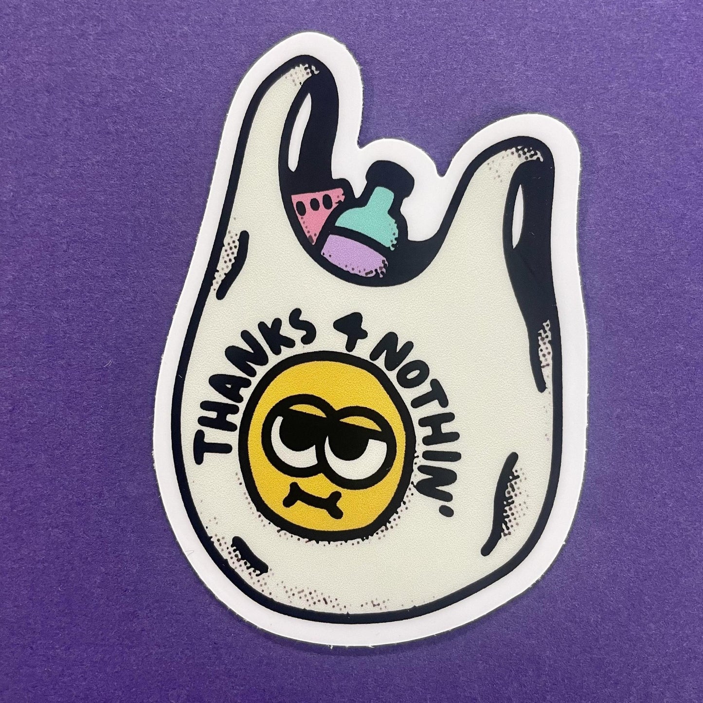 Thanks 4 Nothin’ Sticker