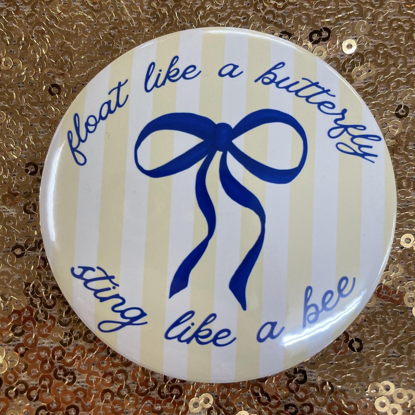 Float Like A Butterfly - 3" Button