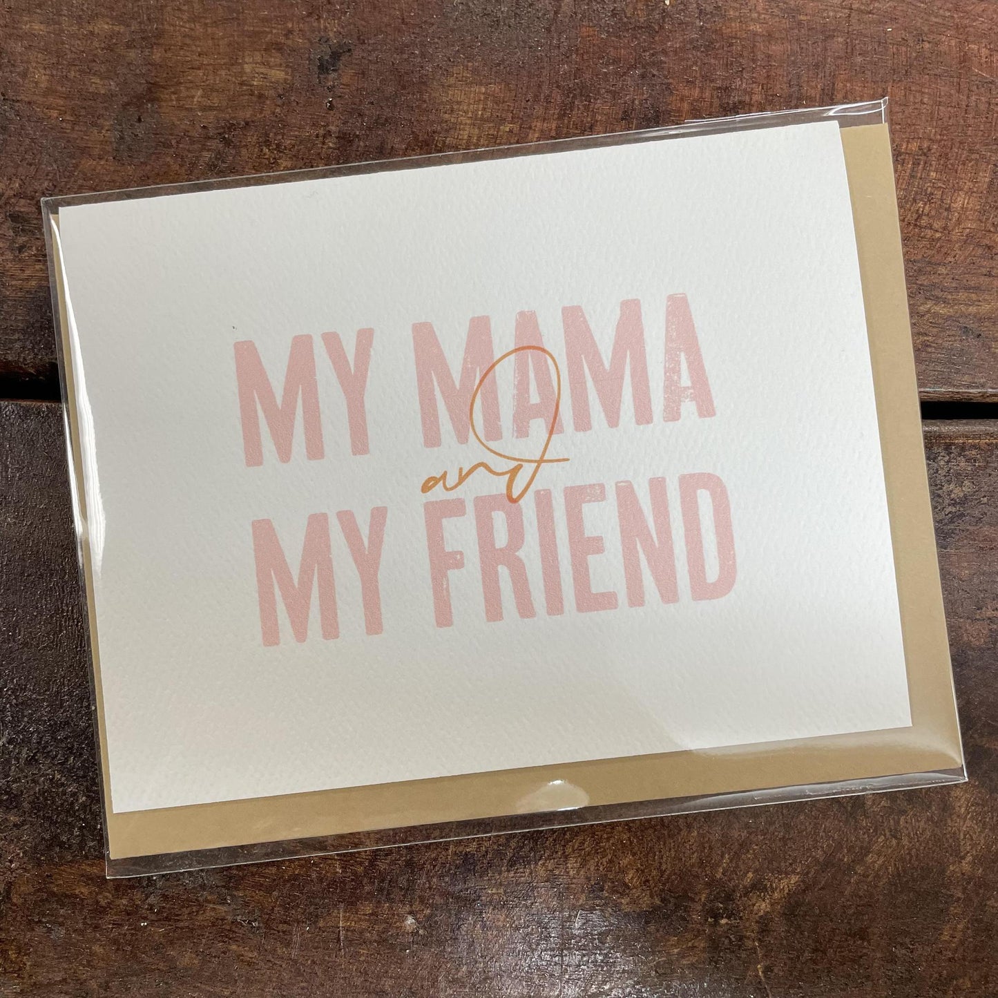 My Mama & My Friend Card- J&J
