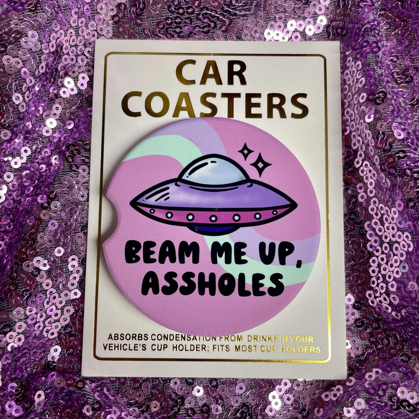Beam Me Up A**holes- Car Coaster- Mugsby