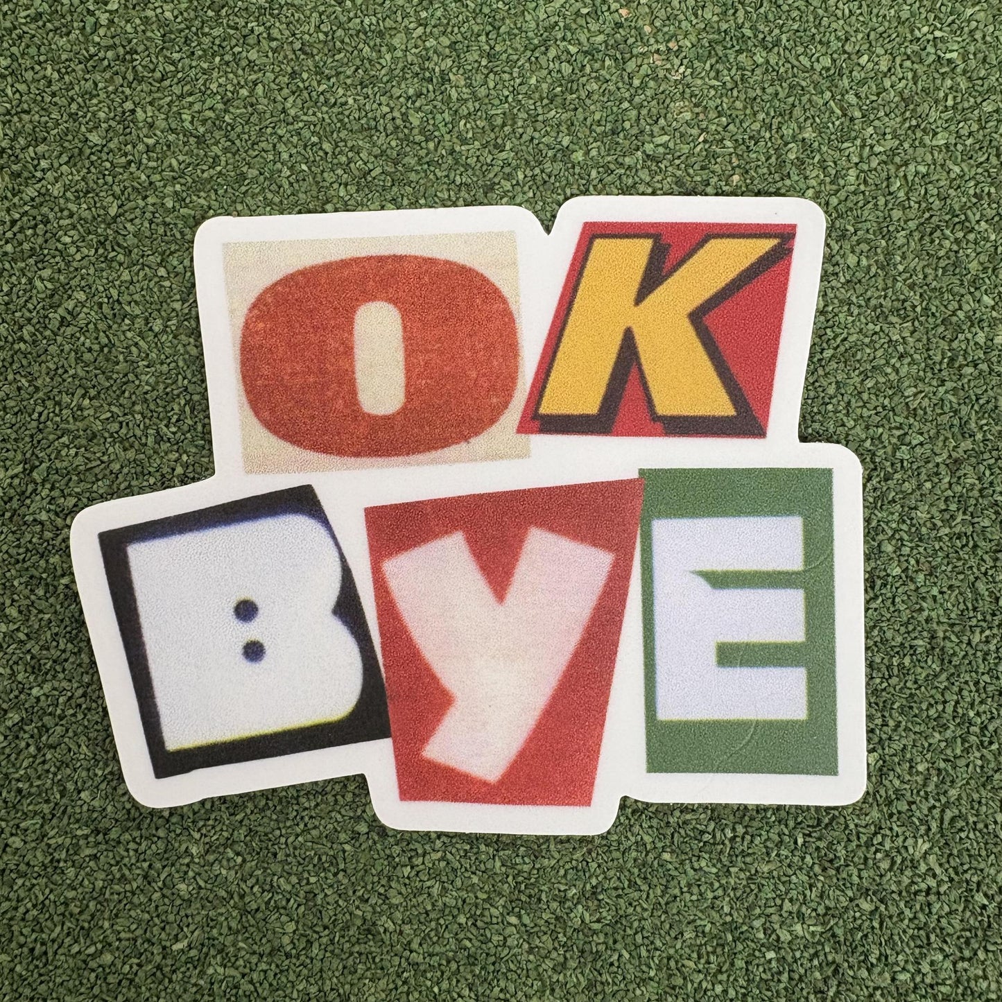 Ok Bye Sticker - Big Moods