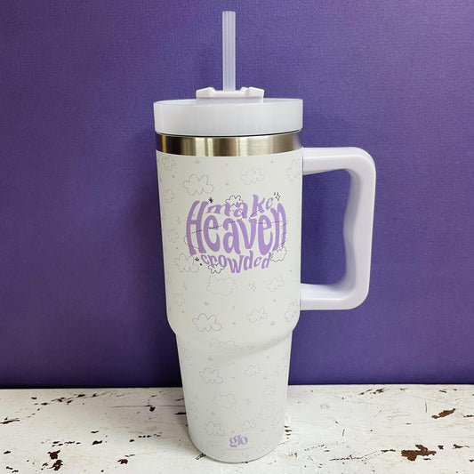 Make Heaven Crowded Tumbler - GLO