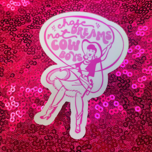 Chase Dreams Not Cowboys Sticker
