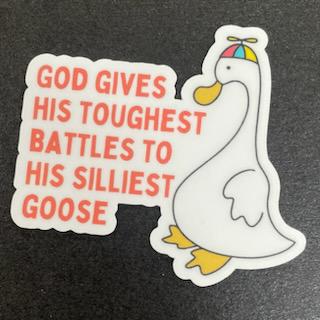His Silliest Goose Sticker- Sticker Babe