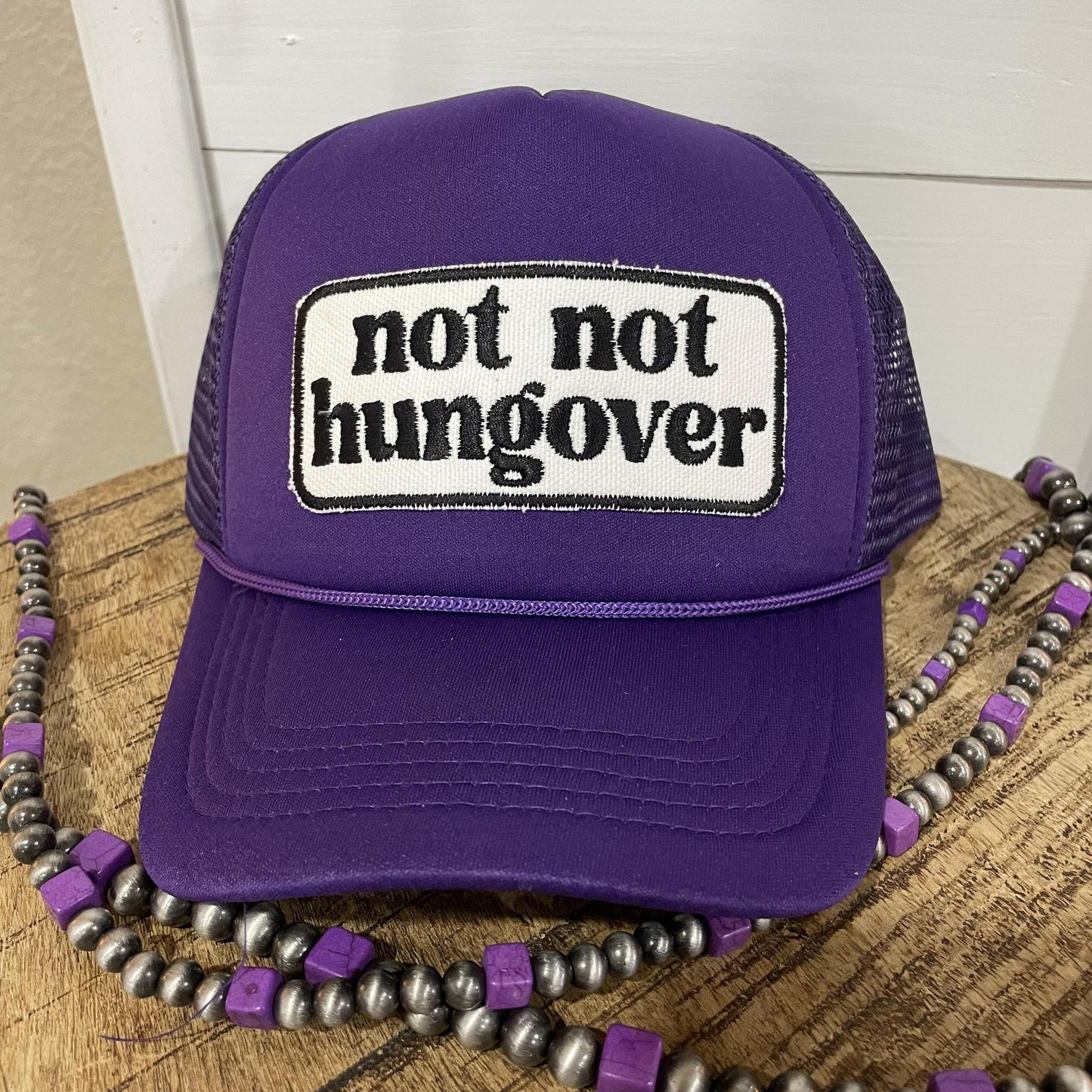 Not Not Hungover- Trucker Hat