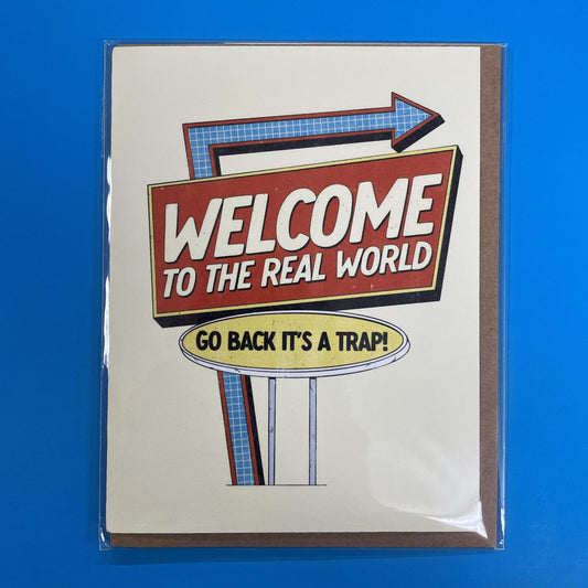 “Welcome To The Real World” Grad Card
