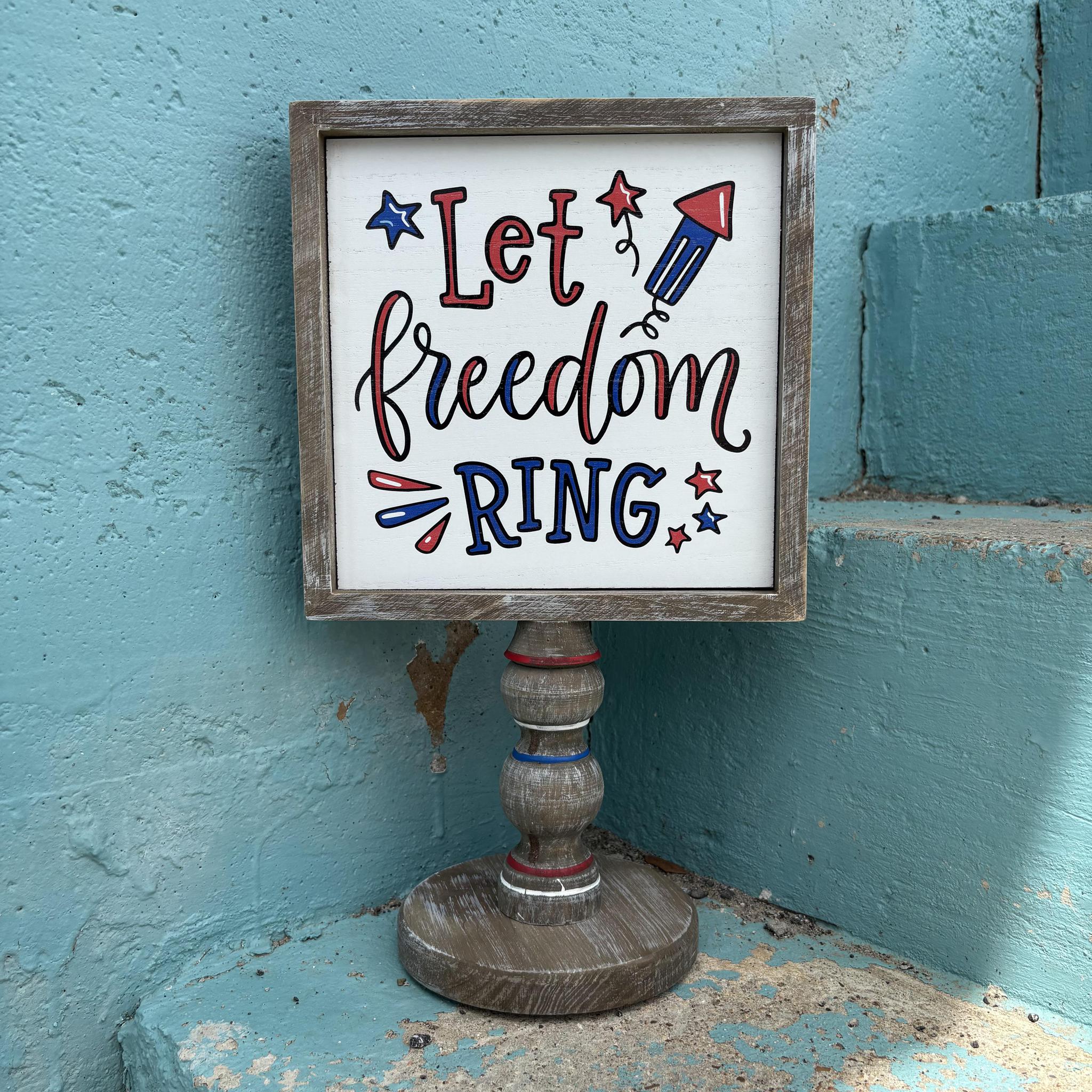 Let Freedom Ring- Sign – Frames Etc