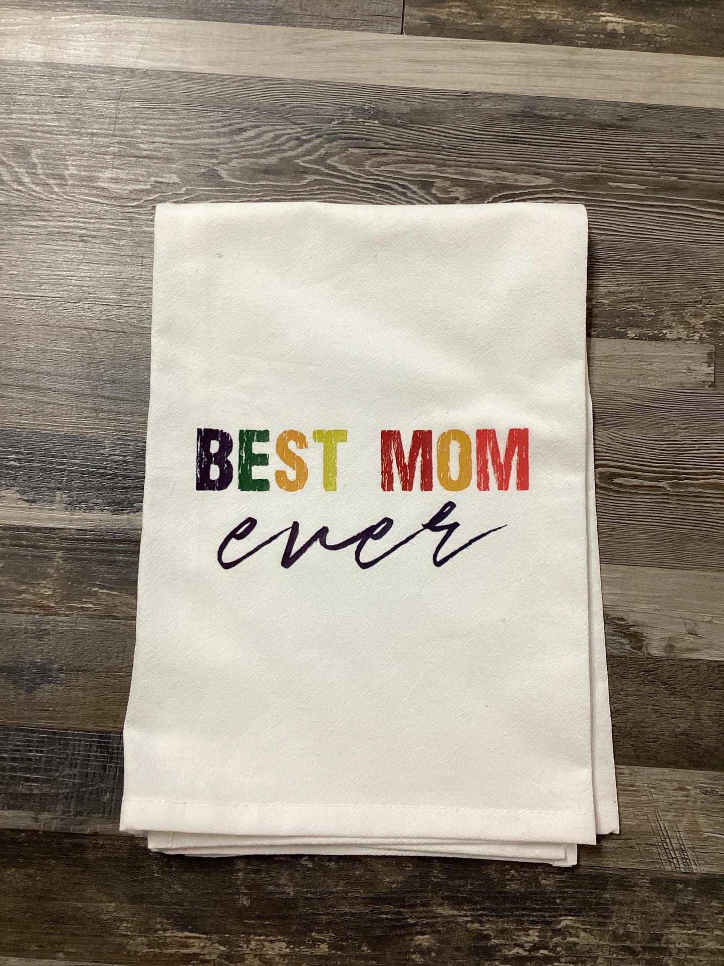 “Best Mom Ever” Tea Towel