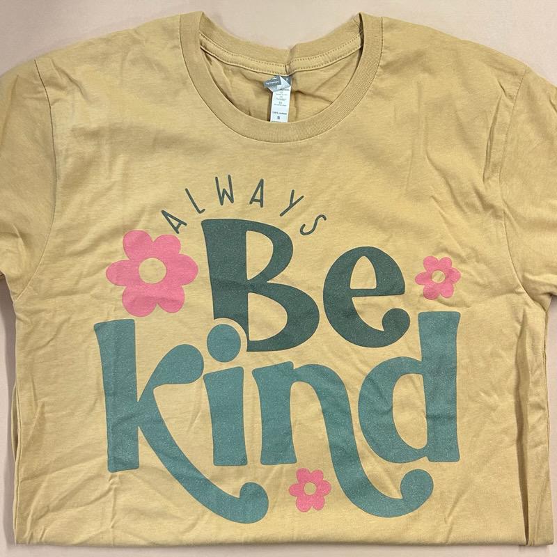 Always Be Kind- T-shirt