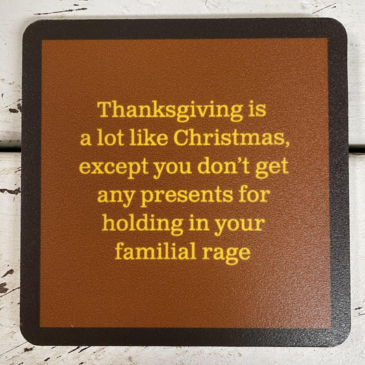 Thanksgiving Rage- Coaster- Drinks on Me