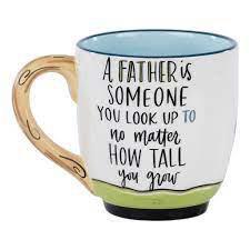 "A Father Is Someone You Look Up To..." Mug - Glory Haus