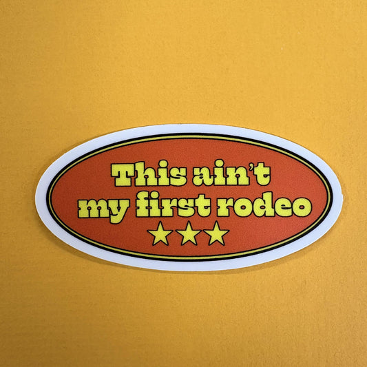 My First Rodeo Sticker - Big Moods