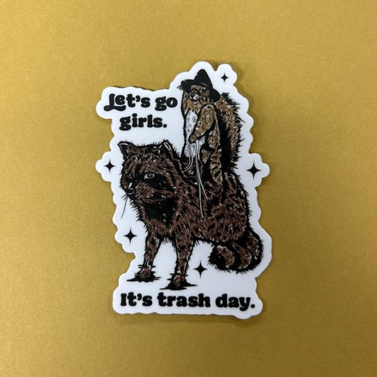 It's Trash Day- Sticker- Mugsby