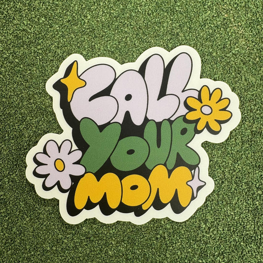 Call Your Mom Sticker - Big Moods